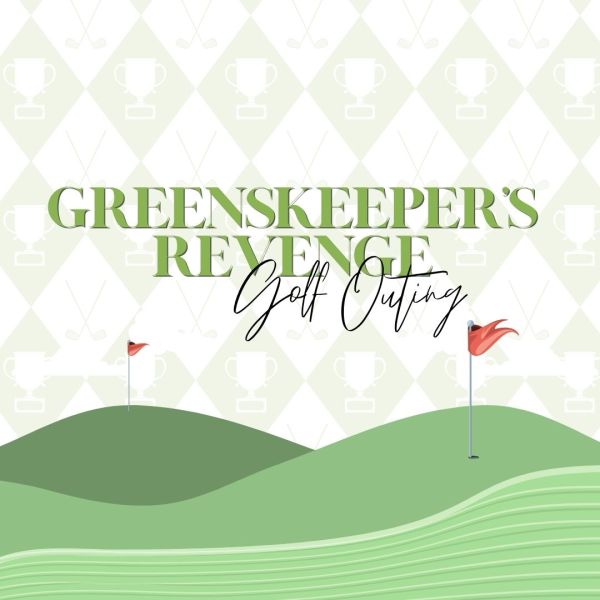 6th Annual Greenskeeper's Revenge- Saturday, Nov 1st- 4 Person Team- $400